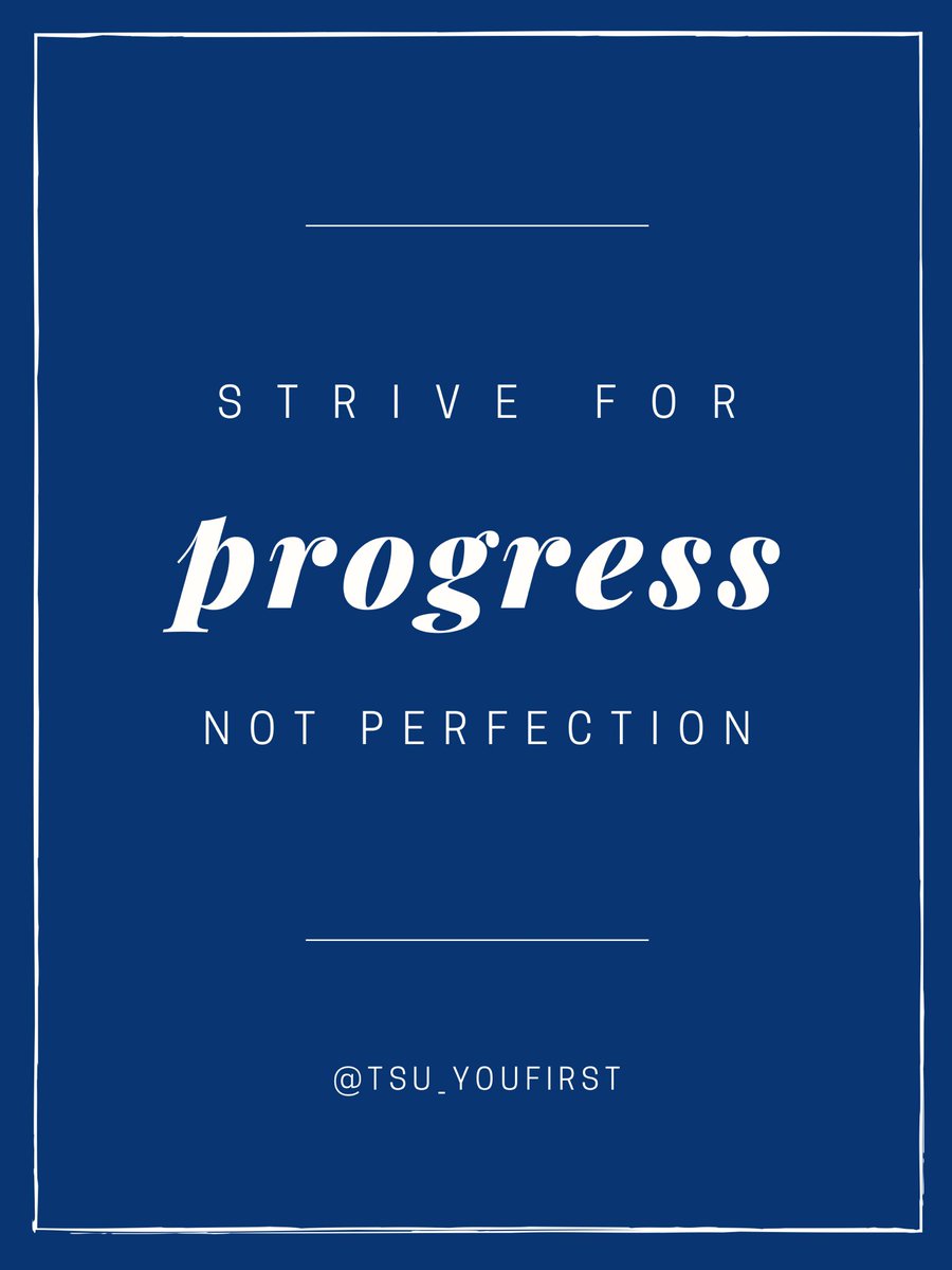 It’s #motivationalmonday Tigers! Strive for progress NOT perfection! #tsu26💙🐯 #tsu25🐯💙 #tsu24🐯💙 #tsu23💙🐯 #hbcufirstgen