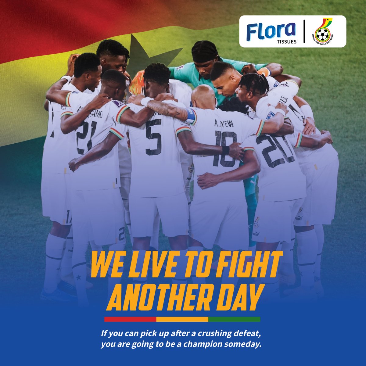 It is certain that you will come back stronger. #GoBlackStars #goghana 

#iuseflora
#floragoal 
#bringbackthelove
