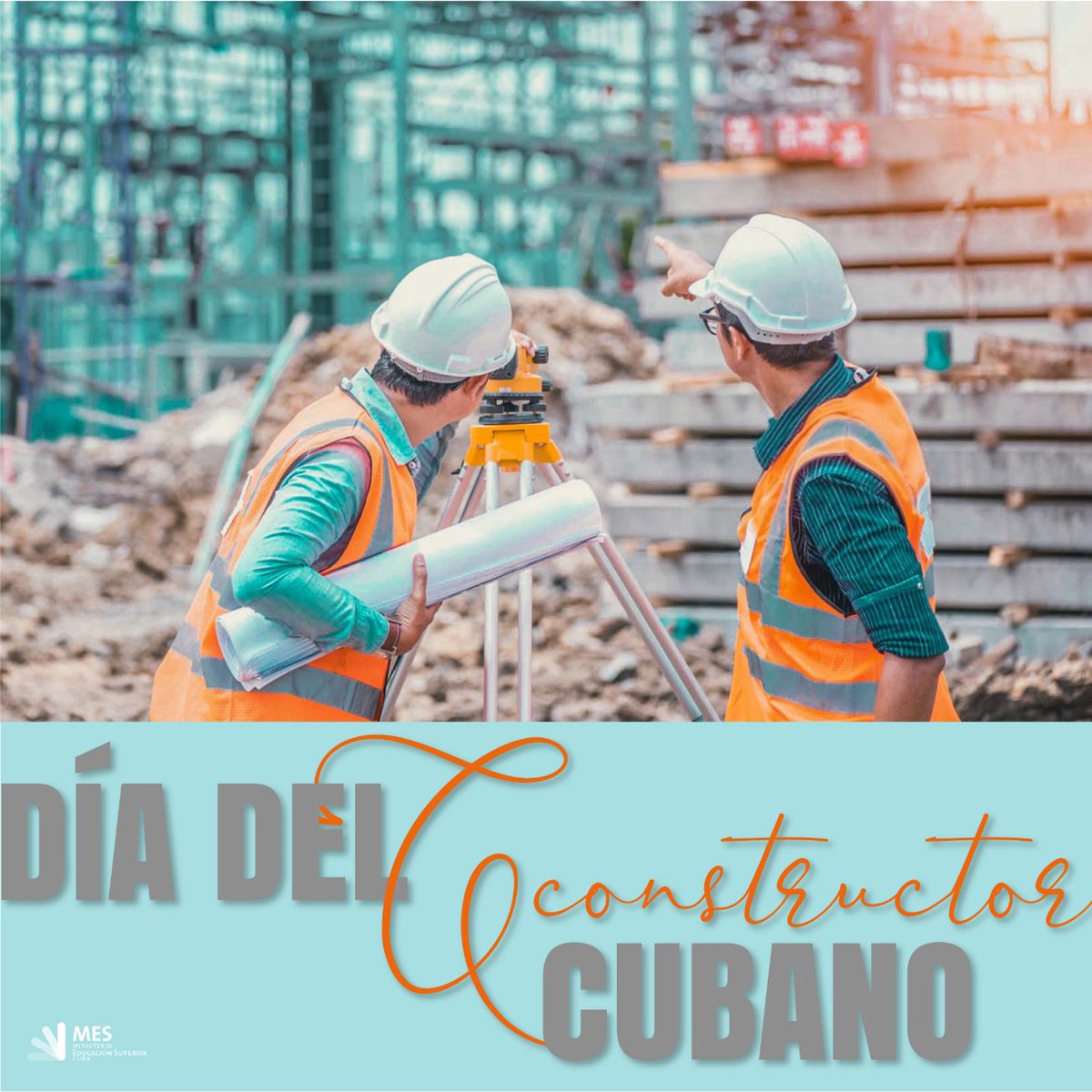 Hoy por ser el día del constructor <a href="/CubaMES/">MES</a> envía nuestras mayores felicitaciones a los hombres y mujeres de los cascos blancos que siguen haciendo realidad lo expresado por #Fidel “…Revolución es construir…”