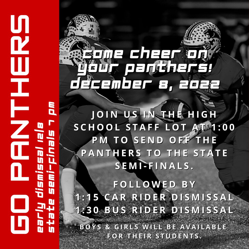 BurtonIsd's tweet photo. Early dismissal 12/8
Come cheer on your Panthers!
Join us in the High School Staff Lot at 1:00 pm to send off the Panthers to the state Semi-Finals.
Followed by
1:15 car Rider Dismissal
1:30 Bus Rider Dismissal https://t.co/9r3aUPxeaA
