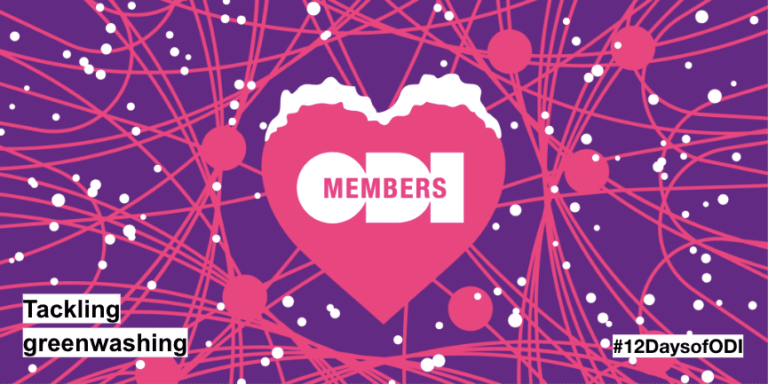 For day 2 of #12DaysofODI we highlight the ‘Tackling greenwashing through data assurance’ report.

The report details how data assurance can help fight against the threat that greenwashing poses to the transition to net zero.

Read the report here: hubs.li/Q01tXxKt0