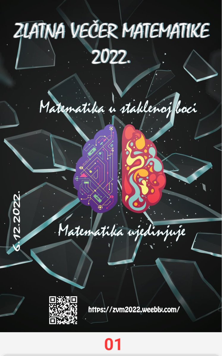 Zlatna večer matematike 6.12.2022.
Hibridno, za sve uzraste.
Teme: Matematika u boci, Matematika ujedinjuje
12 radionica, 9 izlaganja, 3 pozvana predavanja, 3 izložbe i 1 ekipni kviz
11 OŠ, 7 SŠ, 1 DV, 3 županije, 
2 muzeja ..
zvm2022.weebly.com
Prijave na ettaedu