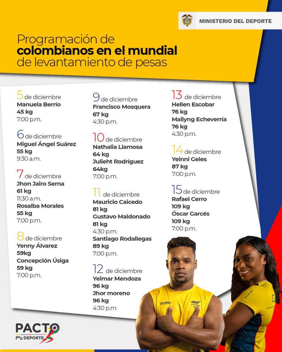 ¡Ya estamos listos! Así será la programación de la Selección Colombia en el Campeonato Mundial de Levantamiento de Pesas.  #PactoPorElDeporte 

<a href="/MinDeporteCol/">Ministerio del Deporte</a> <a href="/UrrutiaOcoro/">María Isabel Urrutia Ocoró</a> <a href="/FEDEPESASCOL/">FEDEPESASCOL</a> <a href="/ACORDCOLOMBIA1/">Acord Col 🇨🇴 ®️</a>