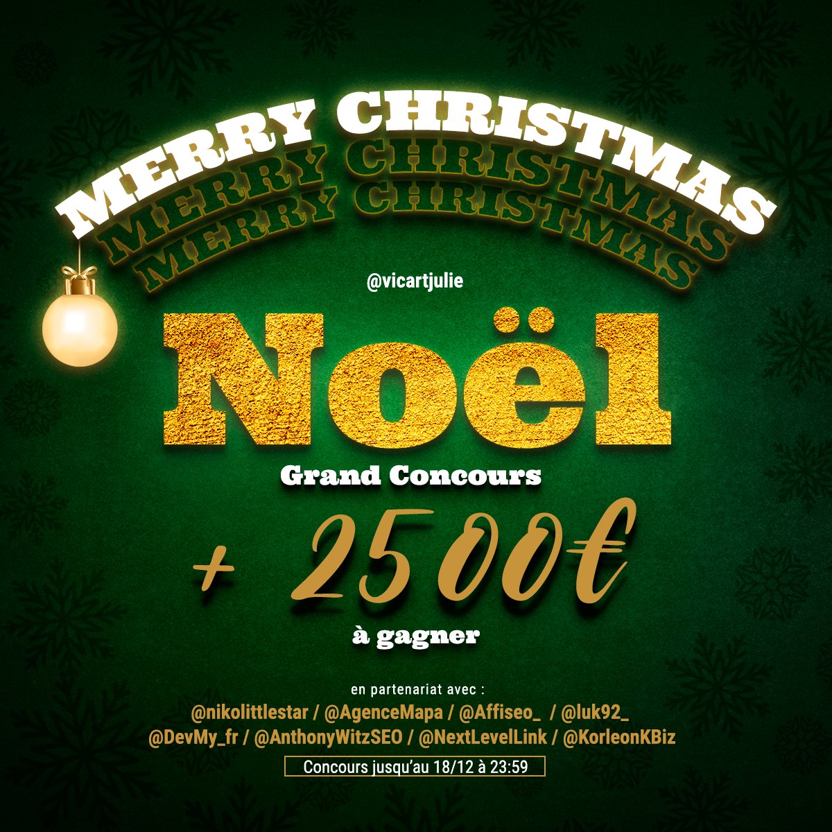 🎄Grand Concours de Noël🎄
Gagnez jusqu’à 2000€ de cadeaux 🤩🥳
<a href="/AnthonyWitzSEO/">Anthony</a>
<a href="/Affiseo_/">Affiseo - Romain Brunel</a>
<a href="/AgenceMapa/">Agence MaPa</a>
<a href="/luk92_/">Luk design</a>
<a href="/DevMy_fr/">Le Scribouillard - IA</a>
<a href="/nikolittlestar/">Le mec qui voulait un bus</a>
<a href="/vicartjulie/">Julie Vic 🤓 - SEO - SEA & Marketing</a>
<a href="/NextLevelLink/">NextLevel by Semjuice</a> 
<a href="/KorleonKBiz/">Korleon</a>
 
Pour participer :
✔️RT
✔️Like tous les partenaires
✔️Tag un copain

👇 Détails des lots en dessous