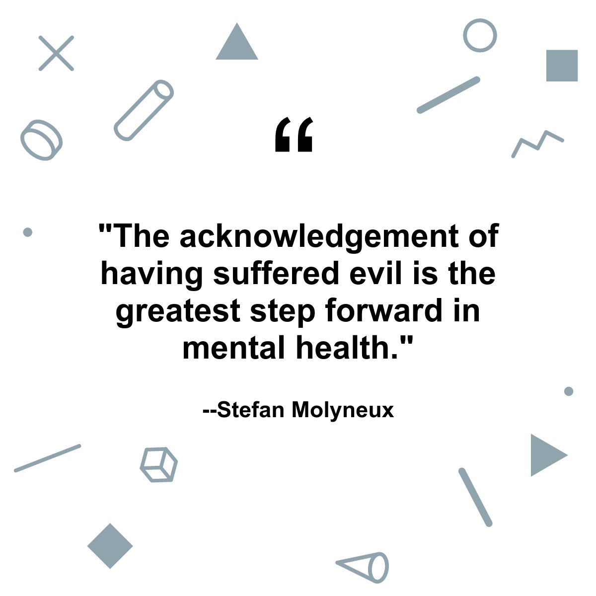 FoundationJEM's tweet photo. "The acknowledgement of having suffered evil is the greatest step forward in mental health." --Stefan Molyneux  https://t.co/TLNTPy0XAn #teensuicide #preventteensuicide #thejemfoundation #mentalhealthmonday https://t.co/37PhBjTGxh