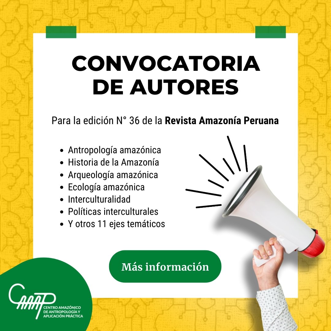 CaaapPeru's tweet photo. 📢#Convocatoria 🟡 #AmazoníaPeruana es la revista anual del #CAAAP que publica artículos de investigadores de diversas áreas de las ciencias sociales en temas vinculados al estudio de la realidad amazónica 📚
🔎 Revisa las bases y envía tu artículo aquí:
🔗https://t.co/Ypd18bxvJO https://t.co/kXqCQLv1f0