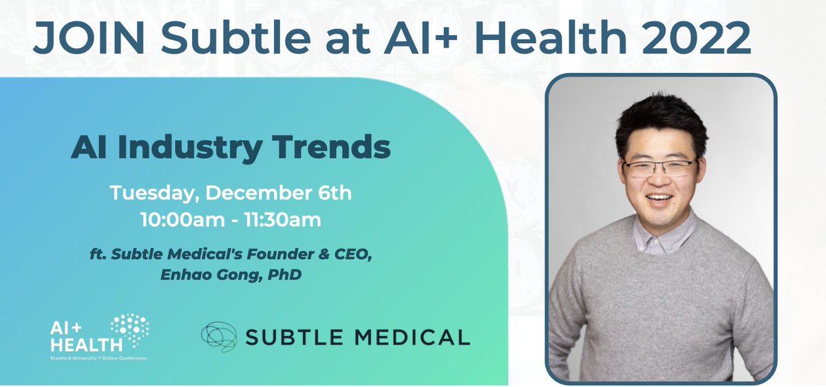 SubtleMedical's tweet photo. We are excited to have #SubtleMedical Founder & CEO @gongenhao speaking this week at the #StanfordAIHealth conference! Join him on Tuesday, December 6th at 10:00am PST for the AI Industry Trends Panel. Register here: https://t.co/uh4qt4vvyS @StanfordAIMI #SubtleMR #SubtlePET https://t.co/lnWiUVDfiQ