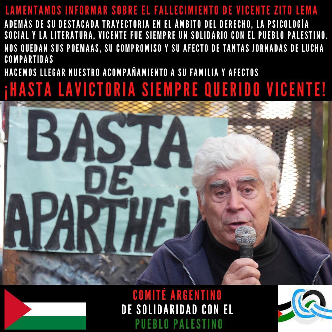 Te extrañaremos querido Vicente! Amigo incondicional e incansable de la causa palestina! Que la tierra te sea leve compañero de tantas luchas!