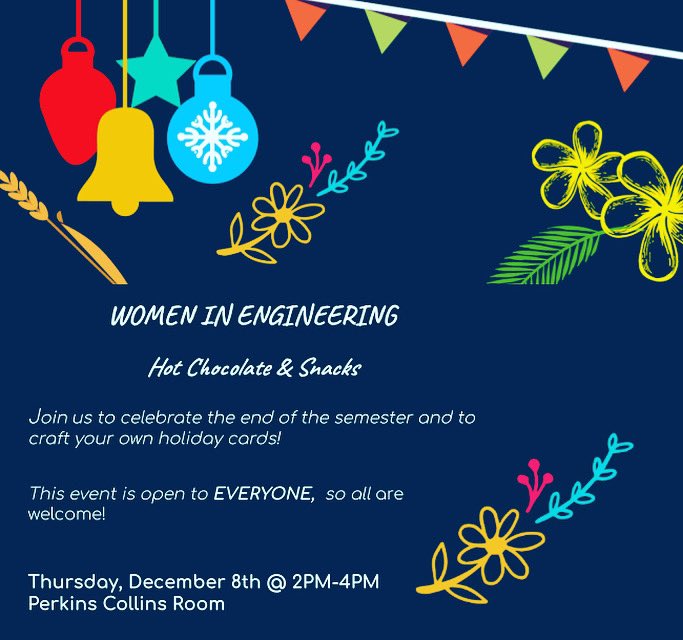 Happy Holidays, Hengineers! Join us on Thursday, Dec 8th from 2-4pm in the Perkins Collins room to grab some snacks, swag, and craft some holiday cards for your favorite engineering colleagues!