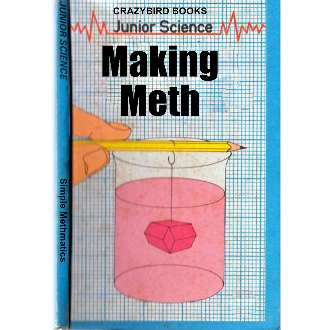 StefanRobinso17's tweet photo. Alternative book covers 
Making Meth #alternativebooks #Satire #chemistry #funnybooks #breakingbad https://t.co/9o82QPBUNv