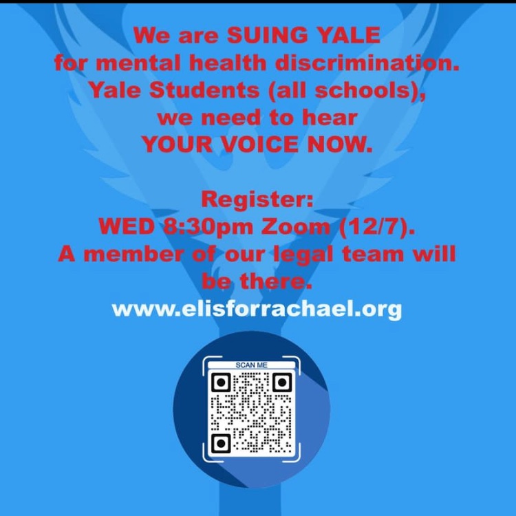ElisForRachael's tweet photo. We’re SUING YALE for mental health discrimination. Yale students (all schools), we need to hear YOUR VOICE NOW. WED 8:30pm Zoom (12/7). A member of our legal team will be there. REGISTER: https://t.co/tkAPulVpnH

#BeyondAsking #LifeOverLiability #MentalHealthMatters #DoBetterYale https://t.co/rRSb84pcZV
