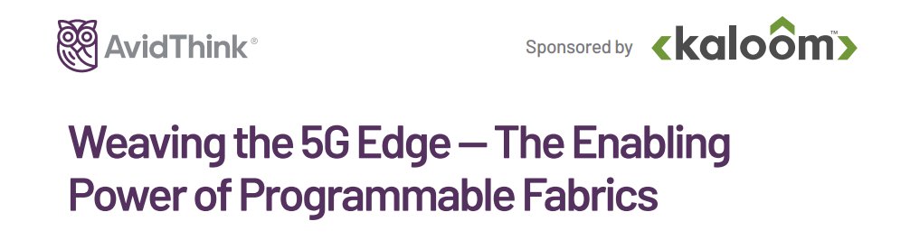 Kaloom_Inc's tweet photo. #Kaloom sponsored a new research brief by @AvidThink on our Unified Edge solution. Click here to learn how our programmable fabric can help drive new business opportunities amid #5G network rollouts: https://t.co/7gFsNDeWvn https://t.co/tyYYwDbJzd