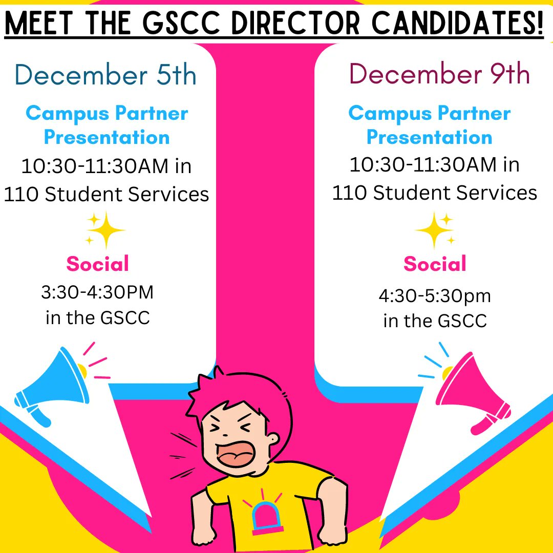 Come meet the candidates for Director of the GSCC! We'll be hosting two candidates, one on the 5th and one on the 9th. Candidates will give a presentation at 10:30am. On the 5th, we will host a social from 3:30-4:30pm, and the 9th will run from 4:30-5:30pm. We hope you attend!
