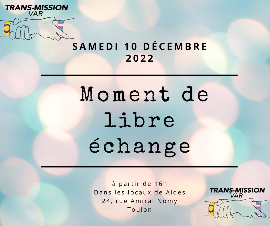 transmission_83's tweet photo. Bonjour à toustes ! 
Le prochain moment de libre échange ouvert aux personnes trans', en questionnement, inter' et leurs proches se tiendra le samedi 10 décembre à partir de 16h au local de Aides, 24 rue Amiral Nomy à Toulon! https://t.co/cLeEeObmAL