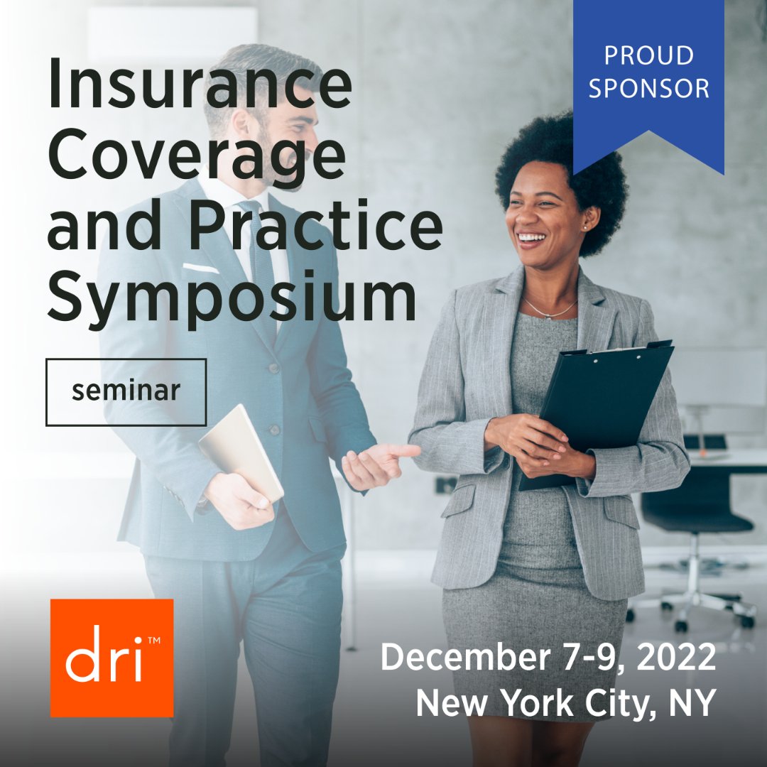DRICommunity's tweet image. Thank you to the sponsors of DRI's 2022 Insurance Coverage and Practice Symposium Seminar, taking place this week in #NewYorkCity. Without you, this event would not be possible! 

#DRIICPS #InsuranceLaw #DRILawyer #DRICommunity #Law #Lawyers #Litigation