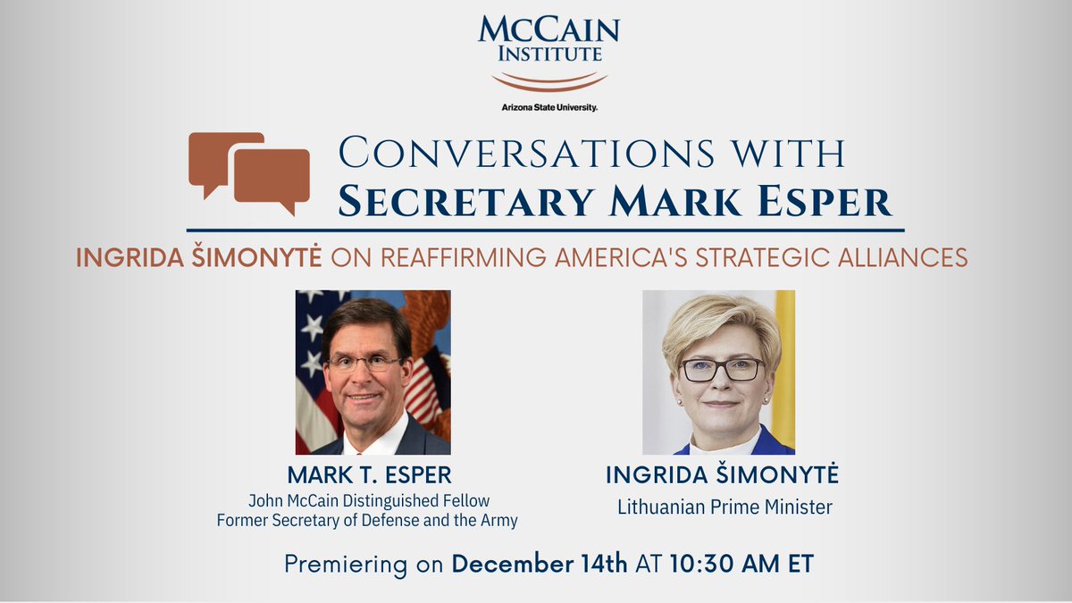 McCainInstitute's tweet photo. On December 14 at 10:30 AM ET, Lithuanian Prime Minister @IngridaSimonyte joins @MarkTEsper to discuss Lithuania’s united effort to counter the Kremlin’s foreign aggression. Don’t miss out on another #ConversationsWithSecretaryEsper. Register today: https://t.co/qkIMvkSd2f https://t.co/0vm9YKVRI8
