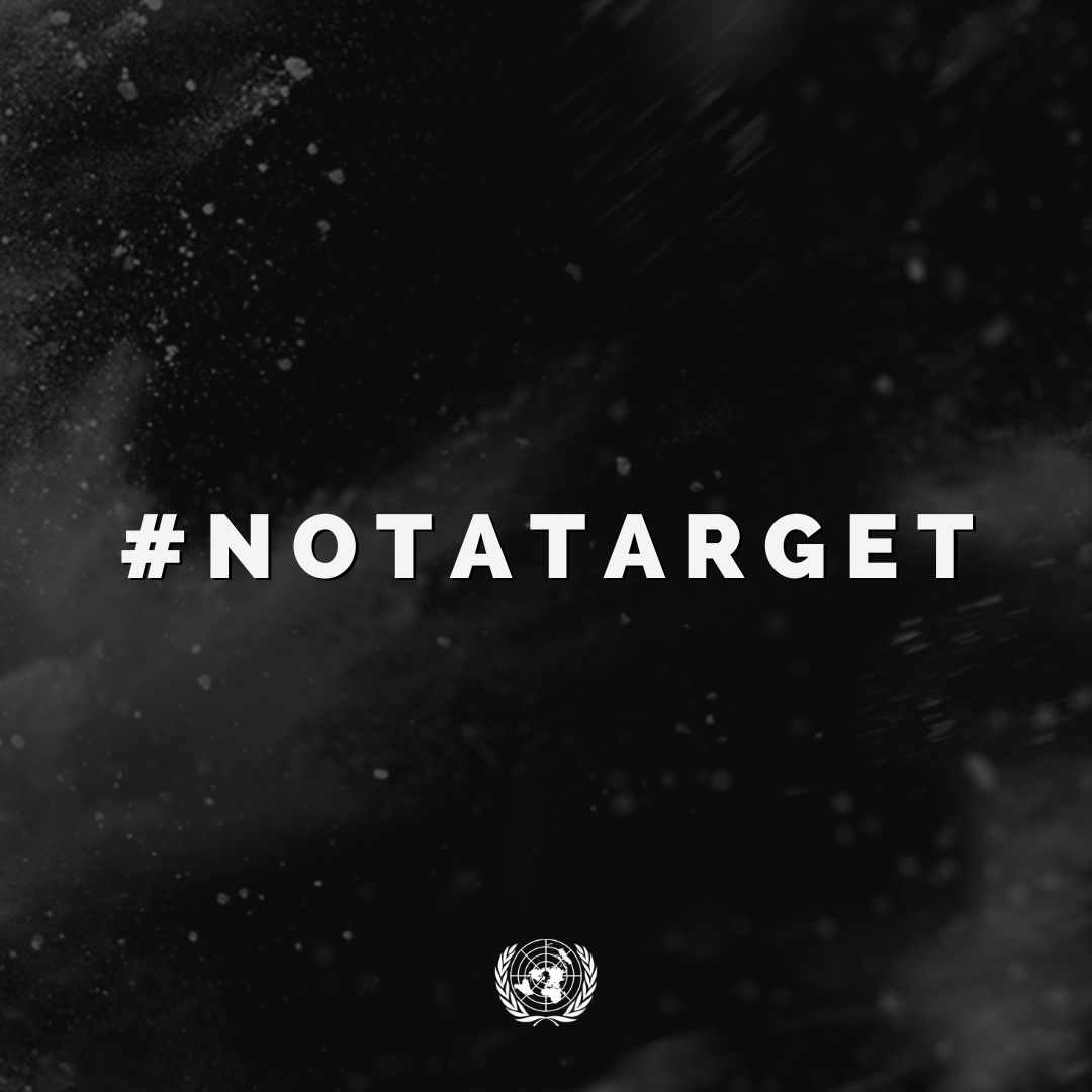 Civilians and civilian infrastructure are #NotATarget. They must be protected. At all times. Everywhere.