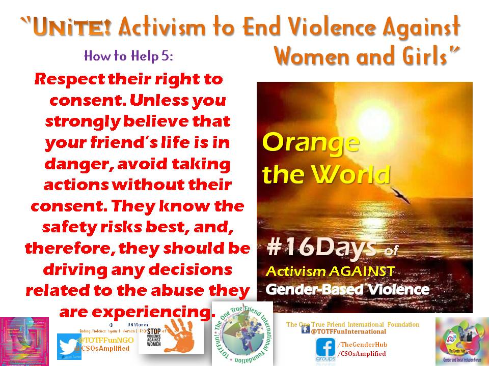 TOTFFunNGO's tweet photo. #RespectRight2Consent
#ConsentMustBeFreelyGiven
#ConsentMustBeActivelyGiven
#ConsentIsSpecific
#BeSupportive
#Believe
#StaySafe
#StayAlive
#BeSafe
#StaySane
#UNiTE! Activism to End Violence Against Women & Girls
#OrangeTheWorld
#16DaysOfActivismAgainstGBV
#EndGBVNow https://t.co/MptmKr7P8H