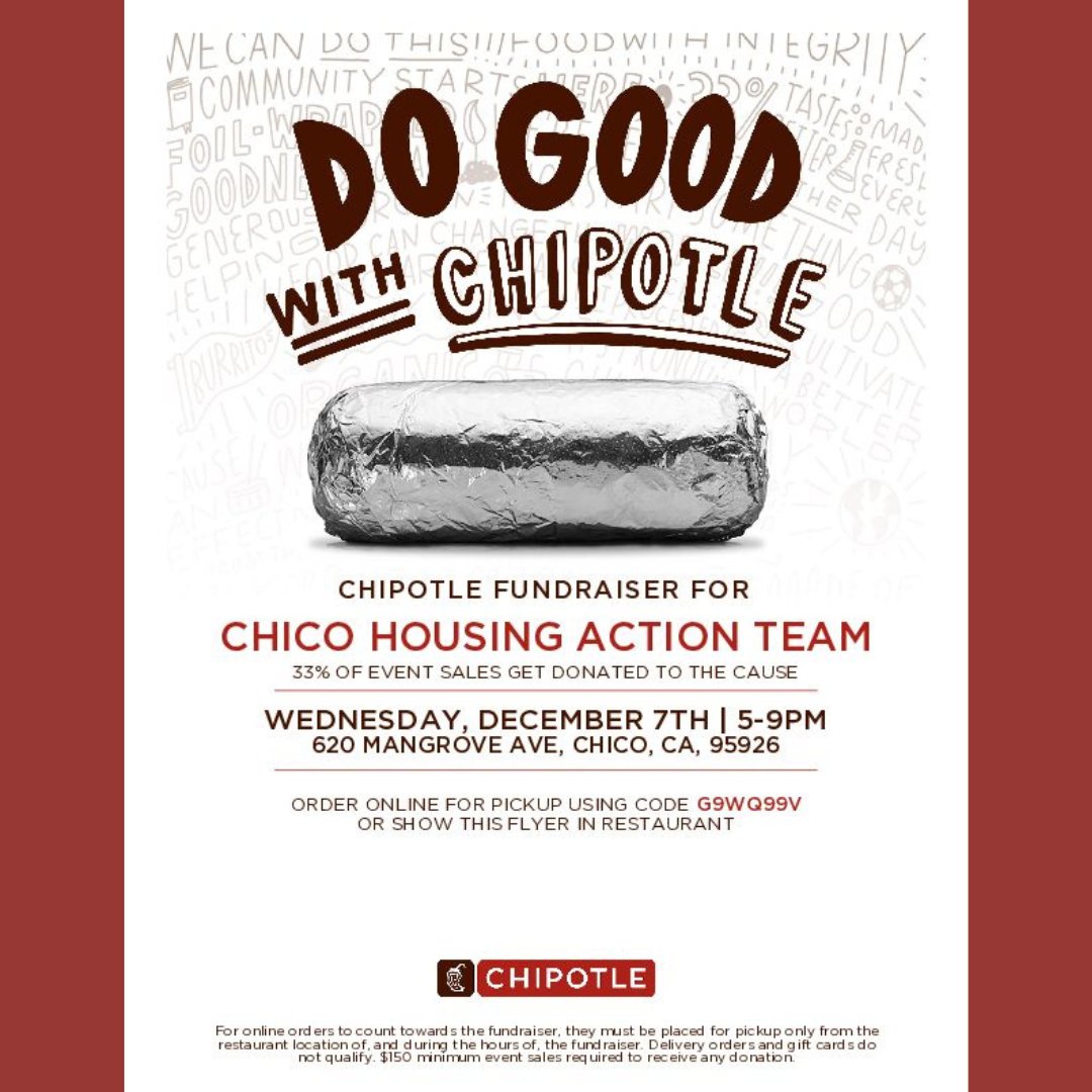 ChicoHousAction's tweet photo. Get ready for Chipotle-CHAT day this Wednesday! Chipotle is helping us with a delicious fundraiser: for any order at the Chipotle store at 600 Mangrove in Chico on Wed, 12/7, 5 pm-9 pm, CHAT will get 33% of the proceeds! Show the flyer on your phone or use the code "G9WQ99V". https://t.co/yNpZ2DMLU8
