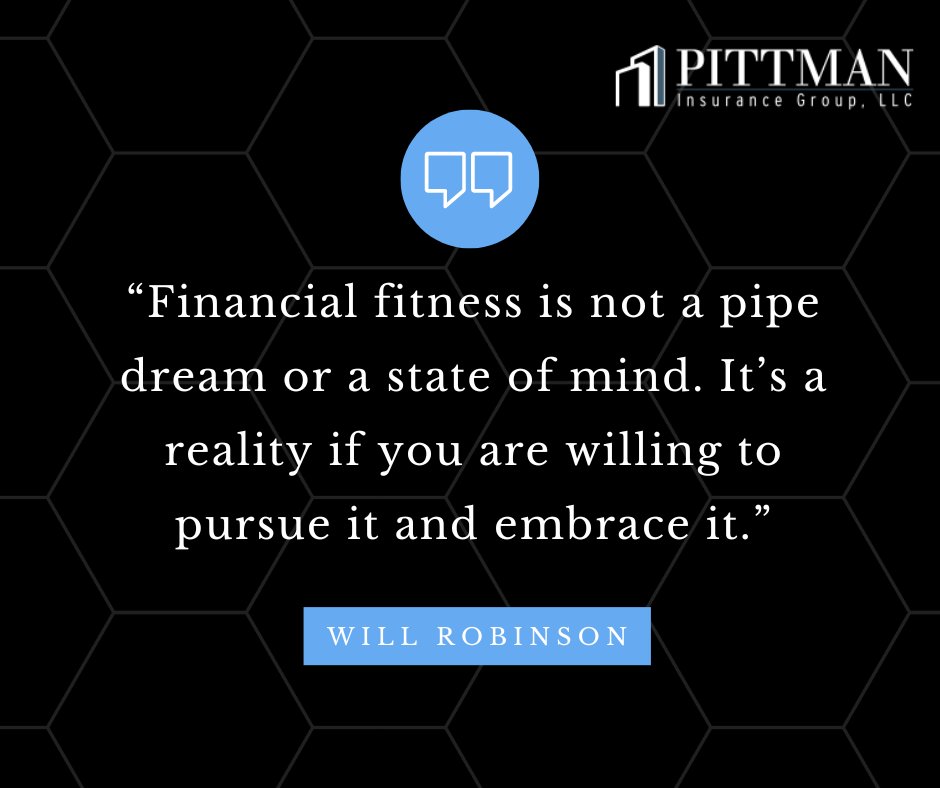 PittmanInsGrp's tweet image. “Financial fitness is not a pipe dream or a state of mind. It’s a reality if you are willing to pursue it and embrace it.” — Will Robinson
#PittmanInsurance #MondayMotivation #MotivationalMonday #MotivationalQuotes #InspirationalQuotes