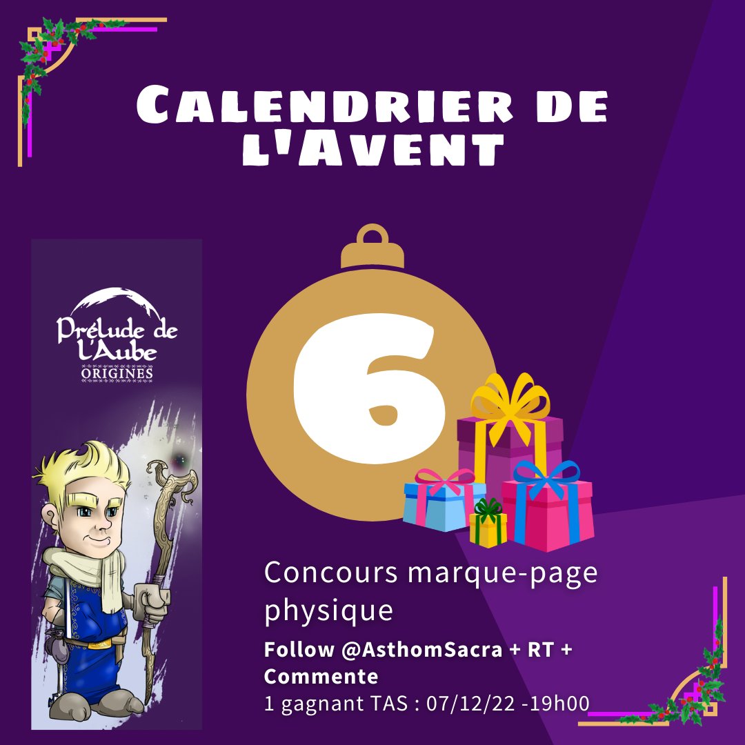 6 DÉCEMBRE ✨ #CONCOURS 🎁

Follow <a href="/AsthomSacra/">Asthom Sacra ✨</a> + RT + commente pour gagner 1 MARQUE-PAGE
PHYSIQUE aux couleurs de mon recueil
Prélude de l'Aube : Origines
🔗
preludedelaube.fr/prelude-de-lau…
ueil-de-nouvelles

1 gagnant TAS 07/12/22 19h00
BON CHANCE!

#calendrierdelavent #pdla #fantasy