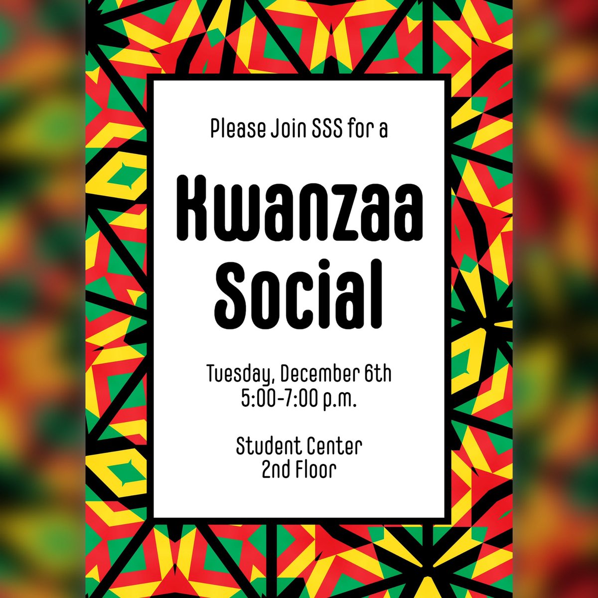 Hey you! 
Come out tomorrow and join SSS for a Kwanzaa social.
Light refreshments will be served.