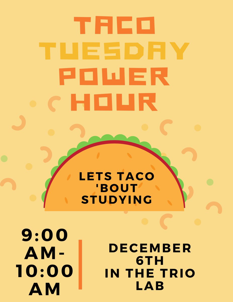 Lets taco-bout' the best studying tips! Tomorrow morning, join TRiO for a quick bite while hearing about study tips that will take your studying to the next level.