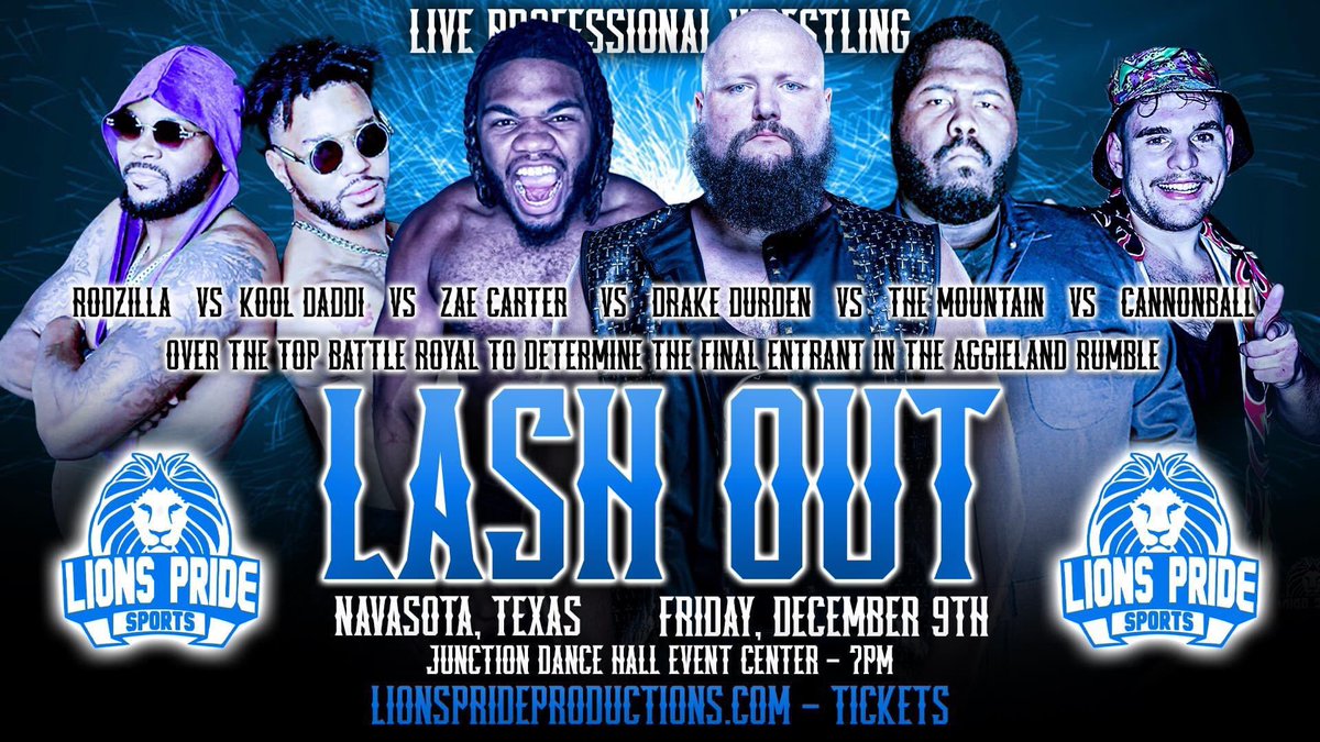 LionsPrideTX's tweet photo. The Aggieland Rumble is right around the corner! 

At #LASHOUT, the entrants 

RODZILLA
Kool Daddi Denzell
Zae Carter
Drake Durden
The MOUNTAIN
&amp; Cannonball Carmichael

will compete in a battle royal to determine Entrant #30 in the Rumble! 

DEC 9 TICKETS: https://t.co/39teWpKaHe https://t.co/sR7Z1vxPPM