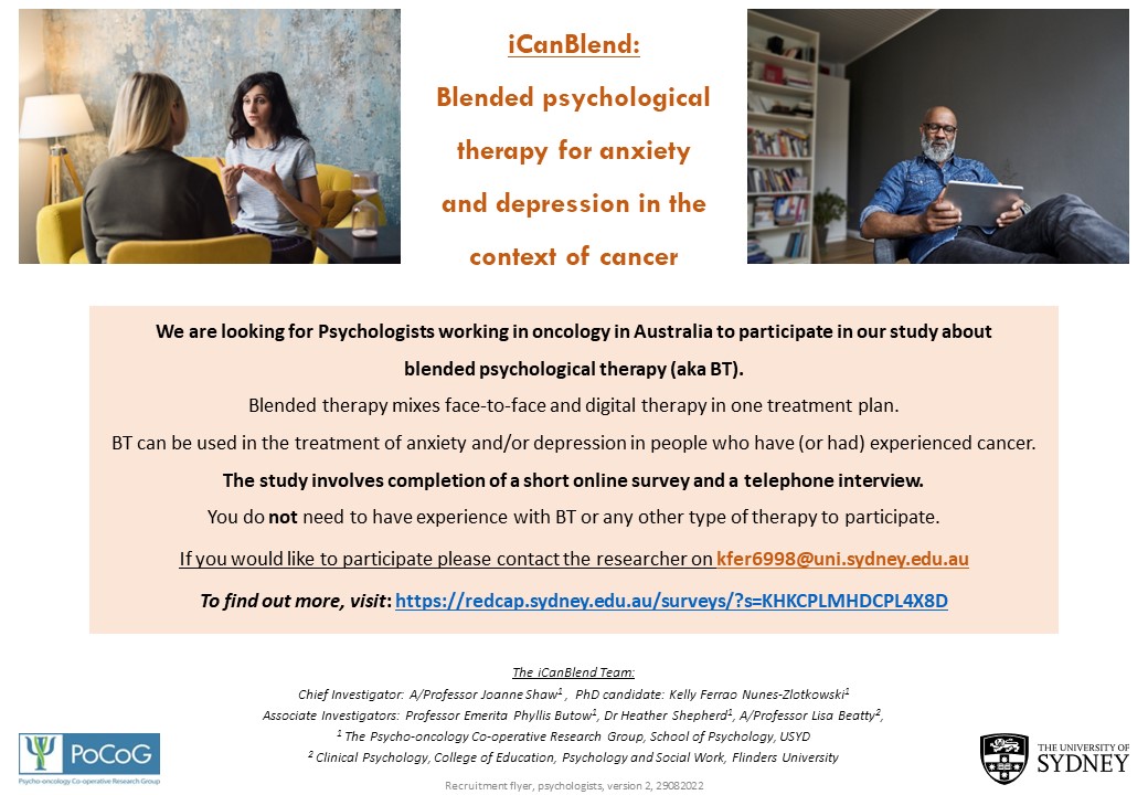 RESEARCH STUDY: 
iCanBlend - Blended psychological therapy for anxiety and depression in the context of cancer
The Research Team are looking for Psychologists working in oncology to participate in a telephone interview.
To find out more, visit:
redcap.sydney.edu.au/surveys/?s=KHK…