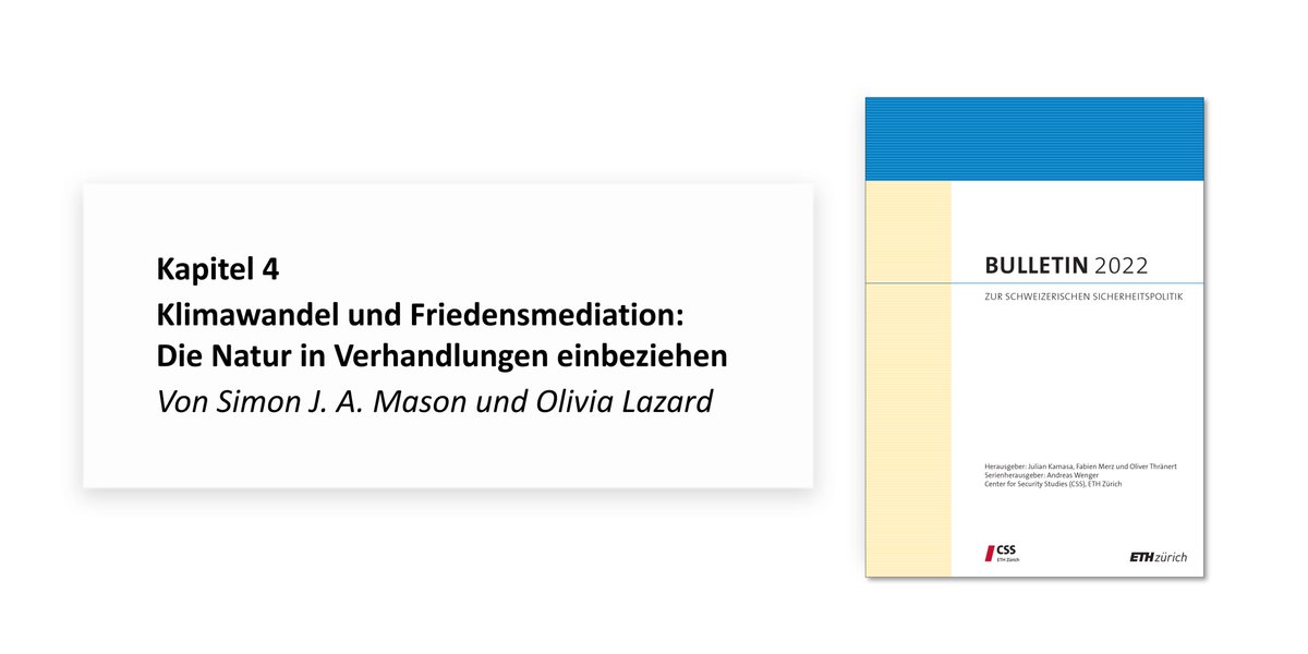 CSS_ETHZurich's tweet photo. In diesem Beitrag des #Bulletin2022 setzen sich @SimonJAMason und Olivia Lazard mit den Querverbindungen zwischen der #Friedensmediation und dem #Klimaschutz auseinander: https://t.co/i6lGRzbDir #CSSBulletin #Schweiz #Klimasicherheit https://t.co/UtR13HMhdy