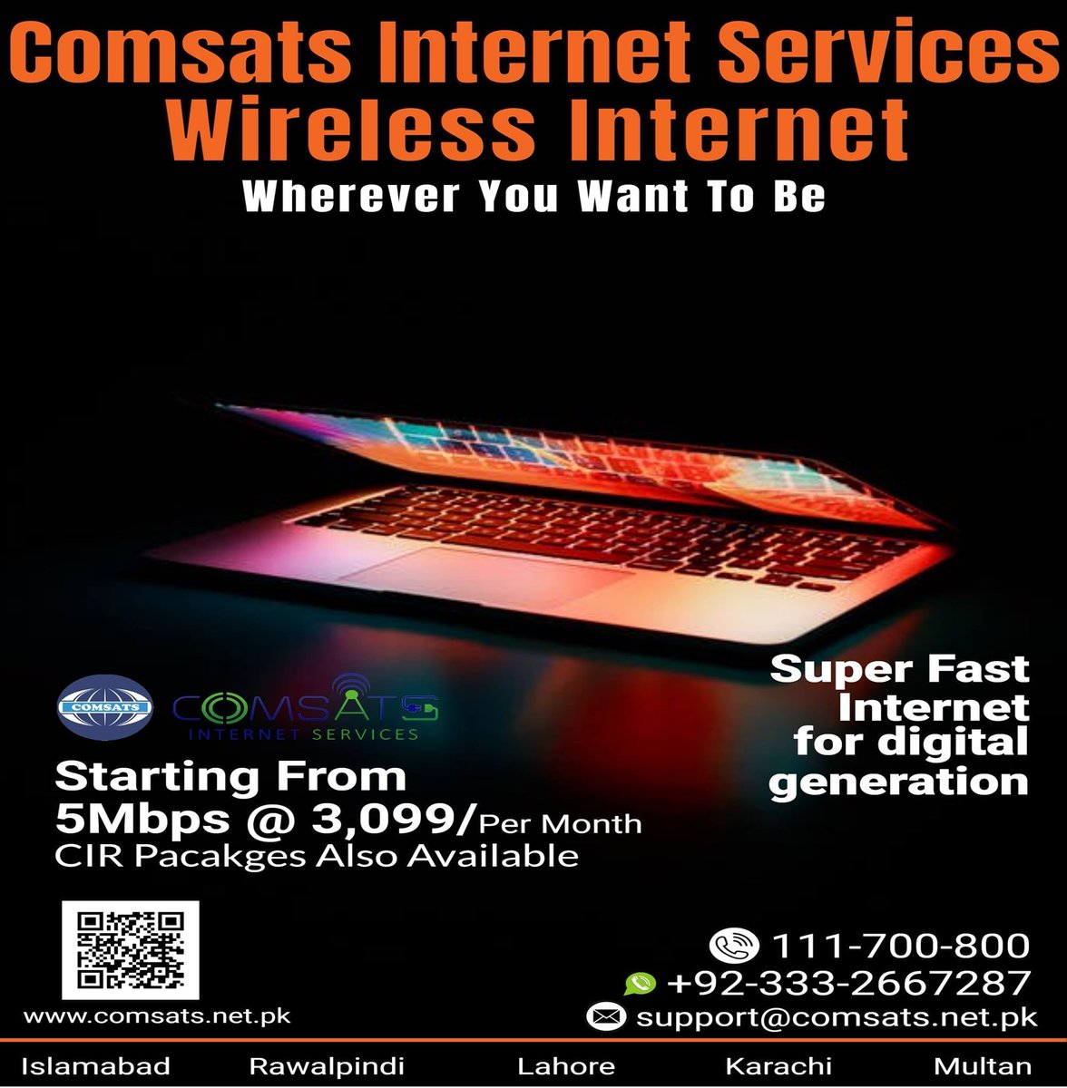 COMSATS Internet Services CIS gives you the Fastest Internet Connectivity at the most affordable rates.

Available in all major cities of Pakistan!

For more information, call or visit: 051-2341175-6| 0331-5220082| 0333-2667287| comsats.net.pk

#CIS