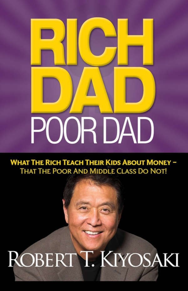 Powerful Lessons From the Book Rich Dad, Poor Dad That Will Make Your Finances Better Than 99% of People: