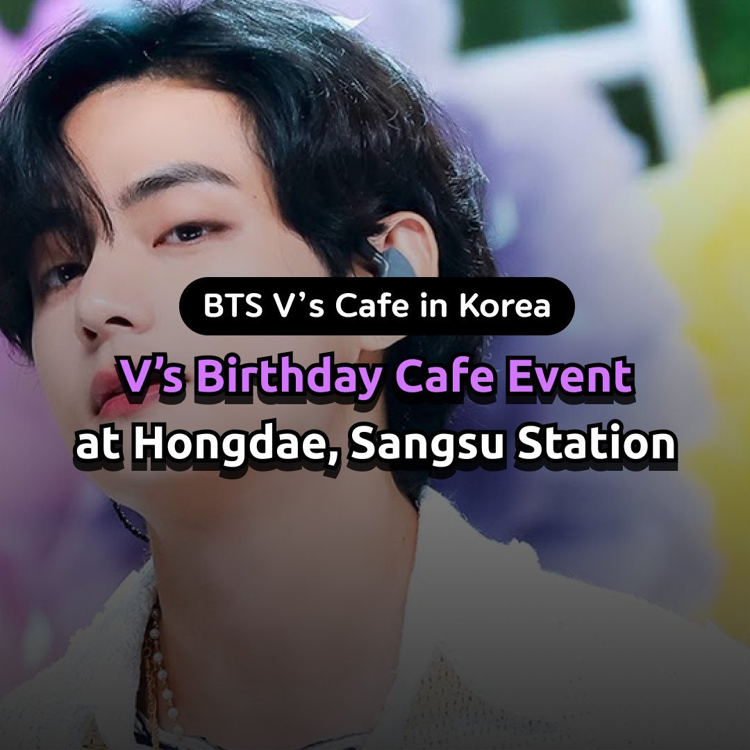 spot_kpop's tweet photo. HAPPY V DAY is coming!! 
Happy birthday V!!😍
This is Birthdaycafe for #happyvday at Seoul,
Korea😍 Enjoy!

1. Cafe Button (Dec 28~30 , 2022)
@APPLE_V_KR 
📍 https://t.co/o3txRzyCiK https://t.co/uHOz7TsjHh