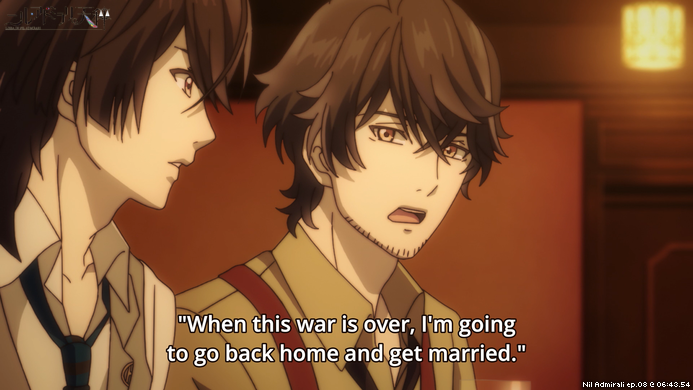 Otome_Screens's tweet photo. Nil Admirali ep.08 @ 06:43.54
""When this war is over, I'm going to go back home and get married.""
#Nil_Admirali https://t.co/VeQ7uIgif9