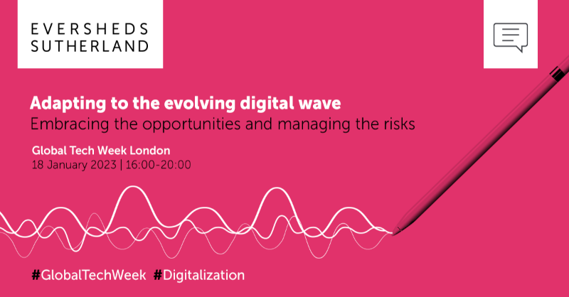ESgloballaw's tweet photo. Is your business in the process of adapting to the digital wave? Join us in London on January 18 for #GlobalTechWeek. Bringing together industry leaders from our #FinancialServices and #TMT teams.