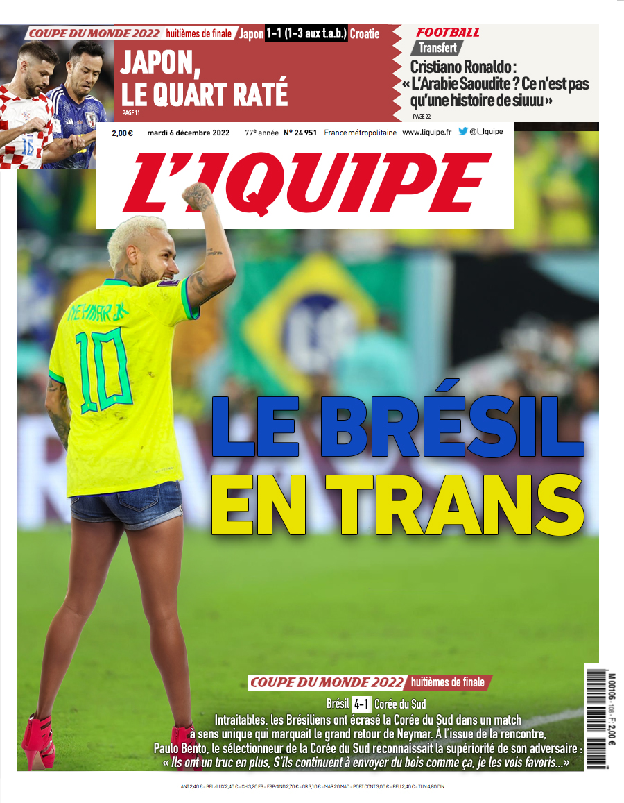 Voici la une du journal L'Iquipe du mardi 6 décembre : - #BRECOR : Le Brésil impressionne - #JAPCRO : La chute de l'empire - #Transfert : CR7, le choix du coeur #CDM2022 #Bresil #CoreeduSud #Neymar #Japon #Croatie #CoupeDuMonde #CoupeDuMondeFIFA #coupedumonde2022