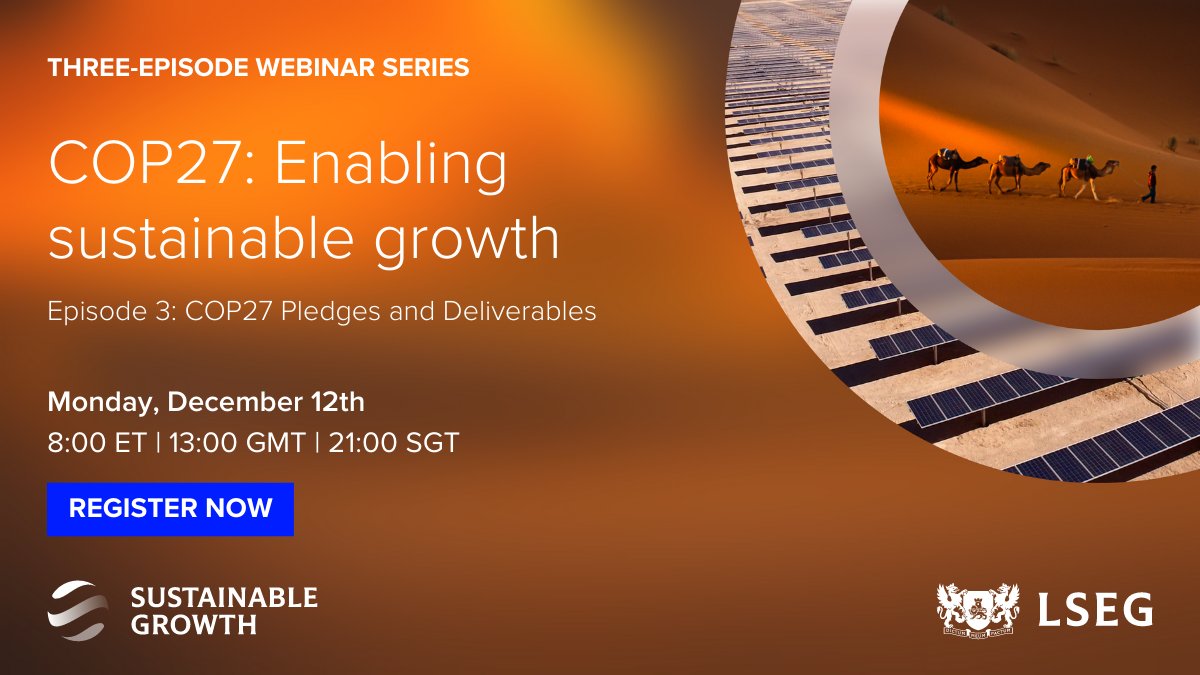 LSEGplc's tweet photo. Register today for the final episode in our COP27: Enabling Sustainable Growth webinar series. We will have experts who participated in #COP27 to share their views, anecdotes and understanding of what it will will mean for the industry: https://t.co/JccClZTcft https://t.co/7Ncd4W0EBN