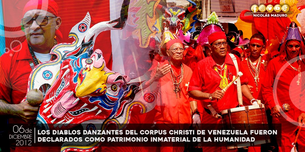Los Diablos Danzantes del Corpus Christi ingresaron, hace una década, a la lista de la UNESCO como Patrimonio Inmaterial de la Humanidad, una expresión popular que, de manera brillante, refleja la diversidad e identidad cultural propia del Pueblo venezolano.