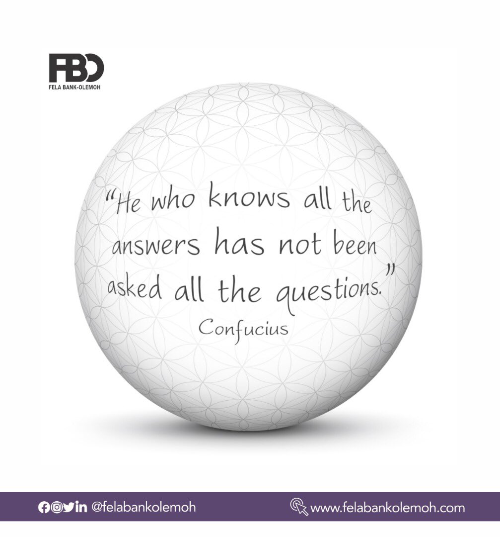 felabankolemoh's tweet photo. He who knows all the answers has not been asked all the Questions... Confucius
#education #knowledge #educateeveryone #FBO #FBOcommunity #felabankolemoh https://t.co/0r3dK7mS4k