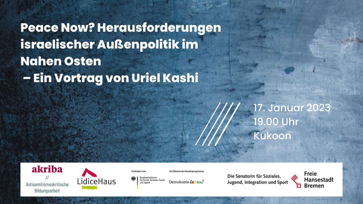 Save the Date! Am 17.1.2023 ist <a href="/UrielKashi/">Uriel Kashi | אוריאל קשי</a> im <a href="/Kukoon_bremen/">Kukoon</a> zu Gast und wird über die Herausforderungen israelischer Außenpolitik im Nahen Osten sprechen. Alle Infos hier: akriba-hb.de/peace-now/