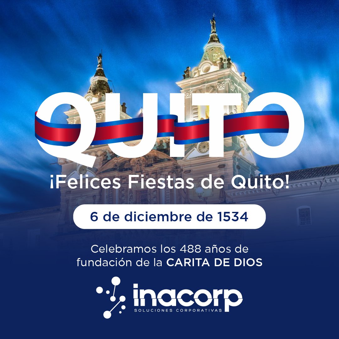 Inacorpsa's tweet photo. 🎉 ¡Felices Fiestas de Quito!
Inacorp celebra los 488 años de fundación de la Carita de Dios.
#Mayorista #Quito #tecnología https://t.co/dHIMHiJmVi