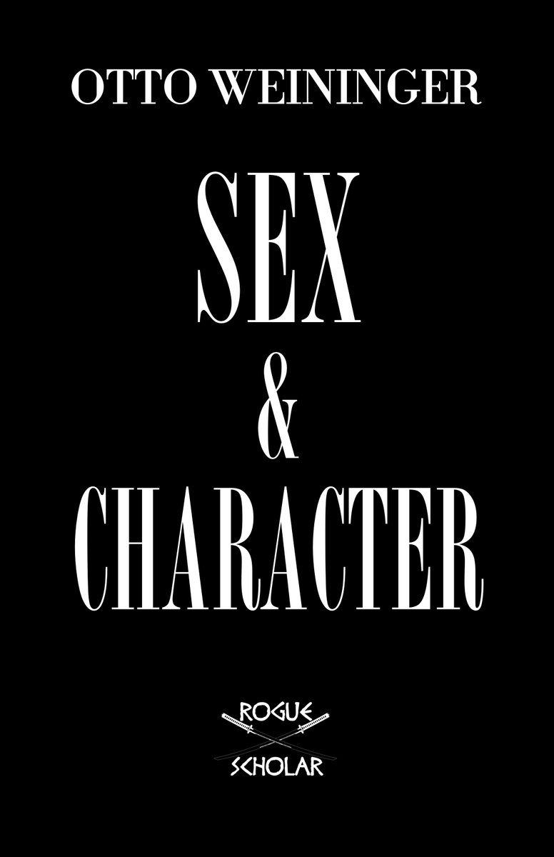 RogueScholarPr's tweet photo. Announcing our newest book: the infamous SEX AND CHARACTER by Otto Weininger

Weininger develops a spiritual psychology of various types which had a major influence on Julius Evola, Ernst Jünger and countless other thinkers in the 20th century

https://t.co/dZnN0ZYKPF https://t.co/TFIKWhmBEn