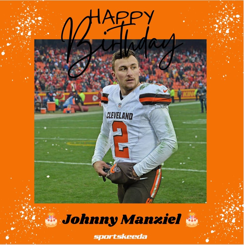 Happy 30th Birthday to former Cleveland Browns QB Johnny Manziel.   