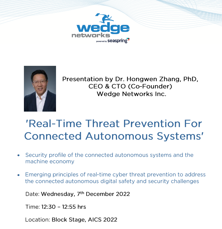 seaspringwll's tweet photo. Are you attending the @SummitArab? Be sure to attend @Wedge_Networks CEO &amp; CTO, Dr. Hongwen Zhang’s presentation on ‘Real-time Threat Prevention For Connected Autonomous Systems’ tomorrow at 12:30 hrs at the Block Stage. #AICS2022 #AICSbahrain https://t.co/7wG5LG69Hr