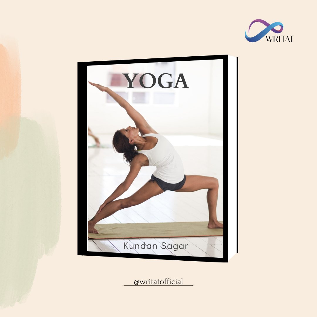 writatofficial's tweet photo. YOGA by Kundan Sagar (Author) 
This book "Yoga : 12 Stretching Poses for Beginners" is the blueprint of better health. It includes stretching poses which helps you to strengthen body as well as mind. 

Weblink - https://t.co/dxblgpzonz https://t.co/vchUSAWxe9