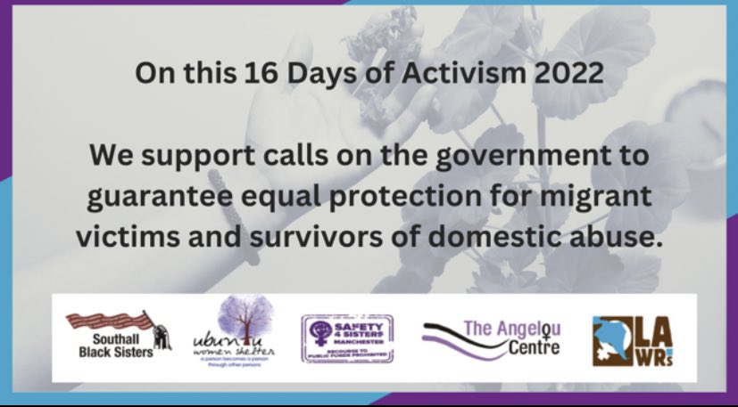 This #16Days2022, we stand in solidarity with @SBSisters, @lawrsuk, @Safety4Sisters, @AngelouCentre1, and @UbuntuGlasgow in calling for equal access to protection for all migrant women experiencing abuse.#StepUpMigrantWomen #ProtectionForAll