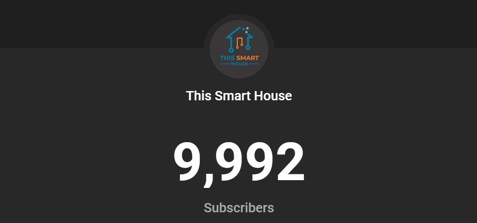 This_SmartHouse's tweet photo. I think today is the day we finally reach 10,000 subscribers on YouTube! #Youtube #10000subs https://t.co/8rfQxrNPWF