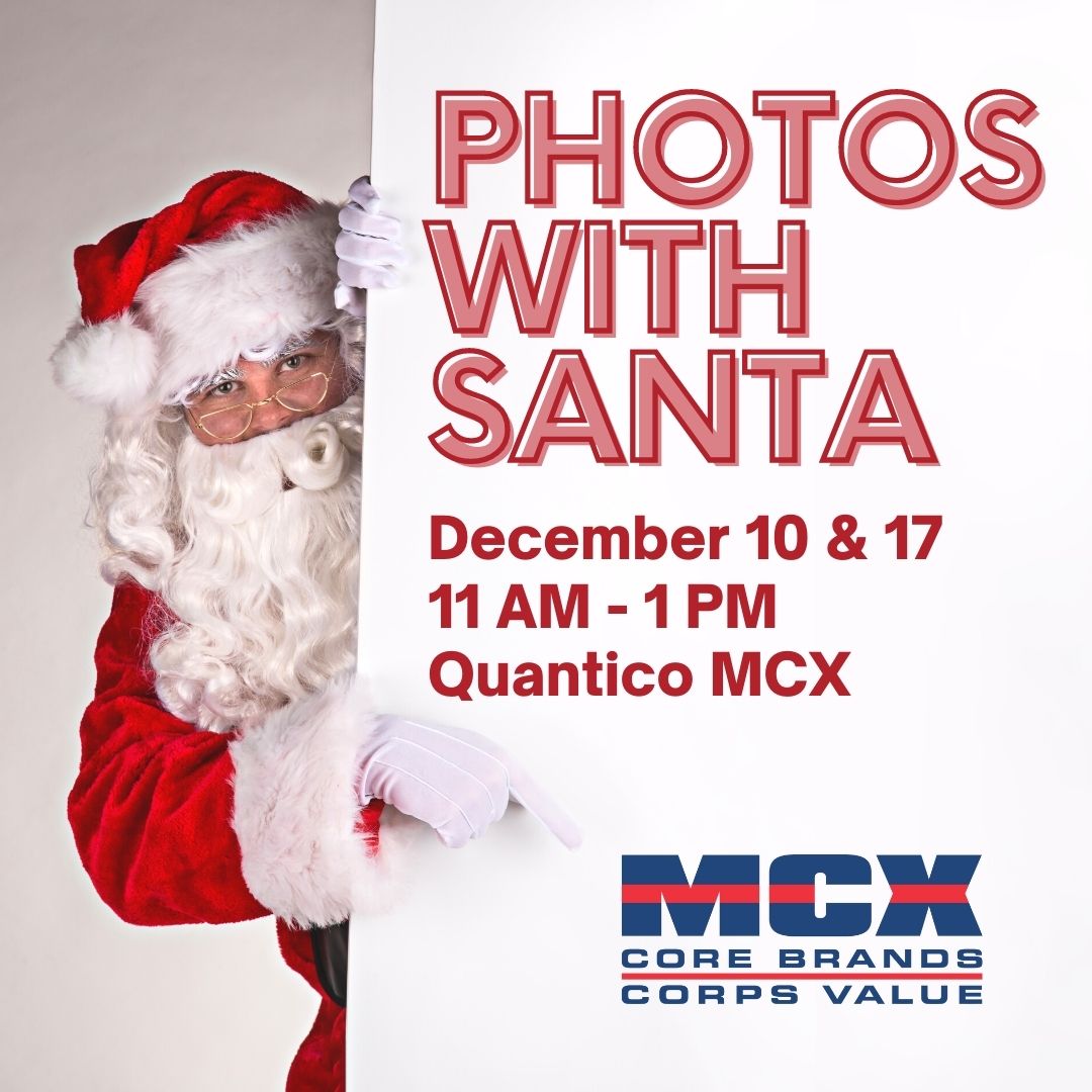 Save the Date! Take photos with Santa at the Quantico Main Exchange on Saturday, December 10 & 17 from 11 AM - 1 PM! Please note that they will not have a photographer on site, and cameras will not be provided. #PhotoswithSanta