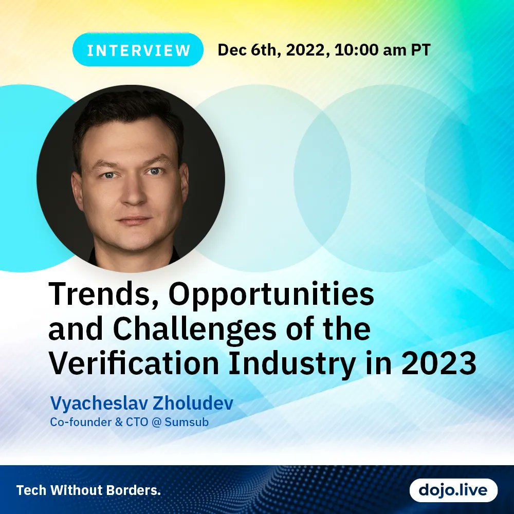 Today on <a href="/DojoLive/">dojo.live</a>: we'll be discussing "Trends, Opportunities, and Challenges of the Verification Industry in 2023" along with Vyacheslav Zholudev, Co-founder &amp; CTO @ <a href="/Sumsubcom/">Sumsub</a> 

Join the conversation today at 10:00 am PT!

Watch the show: buff.ly/3gS36HM