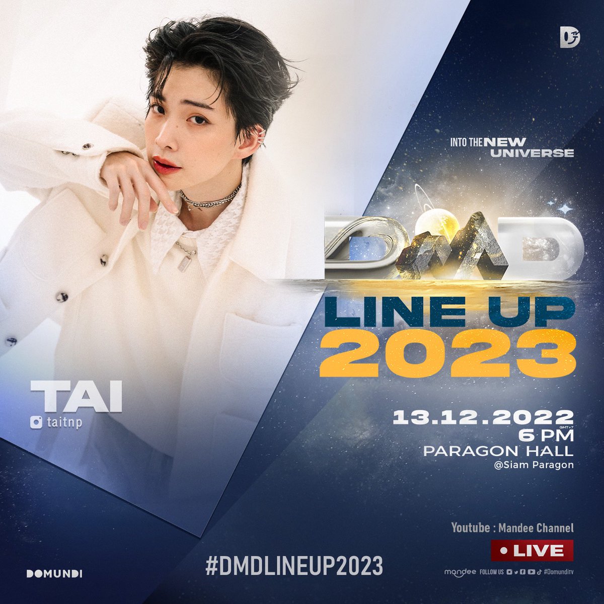 Tai_tnp's tweet photo. 13 ธันวาคม 2022 มาเจอกับไต๋ได้นะค่าบบ 
ตื่นเต้นนนๆแน้วว🥺✨ 
ฝากเนื้อฝากตัวด้วยนะงับบ🤍

Live : 5 PM ( Universe Carpet )
Showtime : 6 PM
at Paragon Hall @ Siam Paragon

𝐈𝐍𝐓𝐎 𝐓𝐇𝐄 𝐍𝐄𝐖 𝐔𝐍𝐈𝐕𝐄𝐑𝐒𝐄

#DMDLINEUPISCOMING https://t.co/Ymuh2po6G3